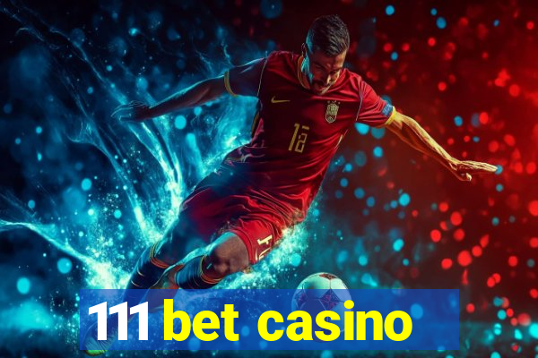 111 bet casino